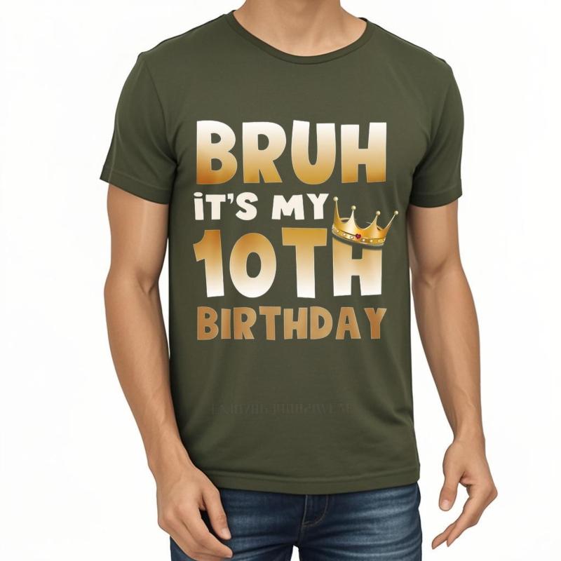 Daily Wear summer For man t shirt Bruh Its My 10th Birthday Short Sleeve Rock Oneck Top tees men cotton tshirt fashion tops