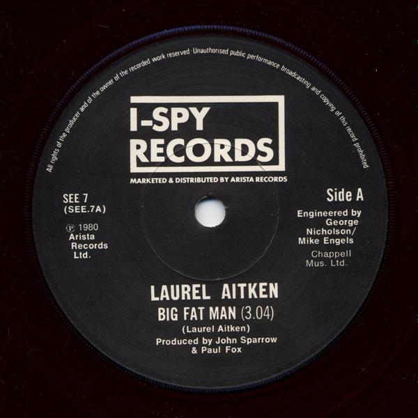 7inch Record LAUREL AITKEN Big Fat Man SEE7 ISpy Records 1980 UK Reggae Ska Dub Used