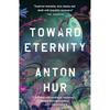 Toward Eternity UK: A Novel