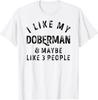 Lubię swojego Dobermana i Może 3 Osoby Miłośnik Psów Retro Prezent Unisex Koszulka