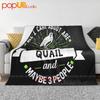 All I Care About Are Quail And Maybe 3 People Ultra-Soft Blanket Quilt Winter Sofa Cover Bed Covers