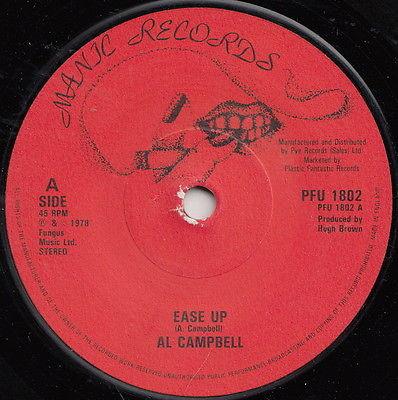 

7inch Record AL CAMPBELL Ease Up PFU1802 Manic Records 1978 UK Reggae Ska Dub Used