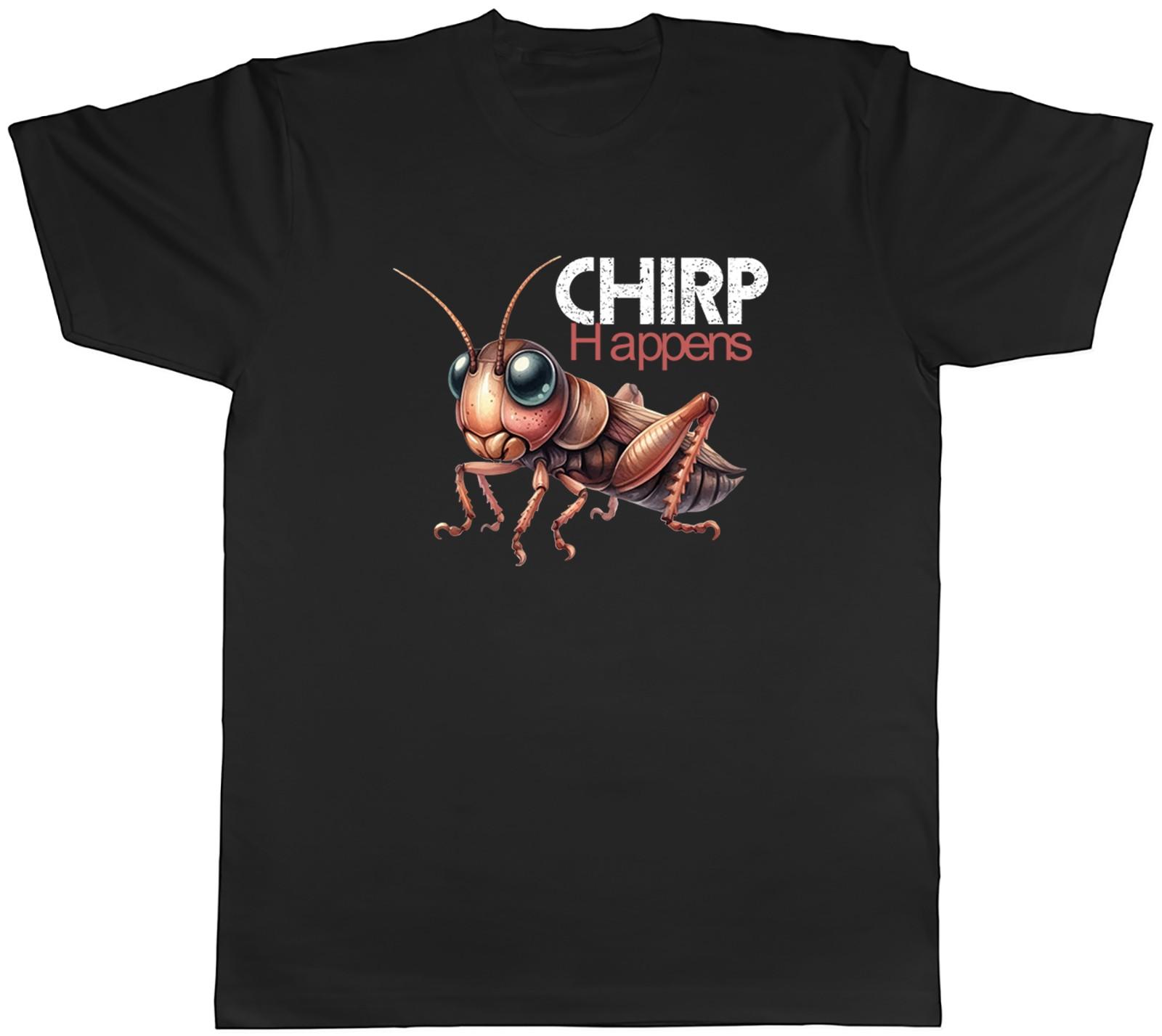 Chirp Happens Funny Cricket Insect Mens T-Shirt Tee Gift Top S