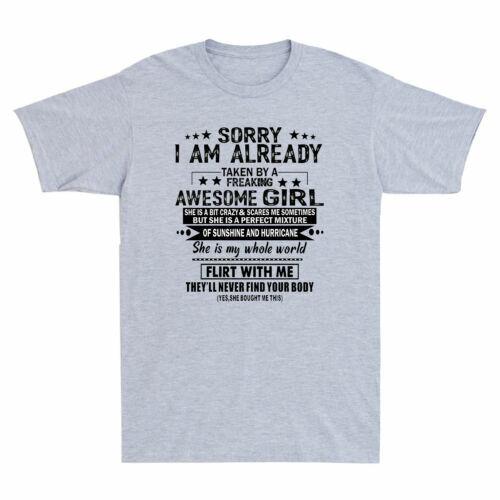 Sorry I Am Already Taken By A Freaking Awesome Girl Gift Novelty Men s T Shirt S