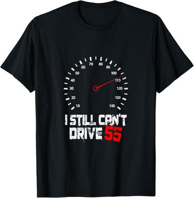 NUOVA EDIZIONE LIMITATA T-shirt Divertente "Non Posso Ancora Guidare a 55" Limite di Velocità