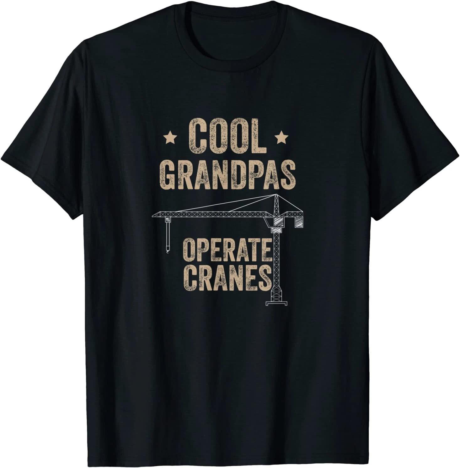 Men s and Women s T-shirts NEW LIMITED Crane Operator Grandpa Crane Driver Gift Idea Premium T-Shirt S-3XL L