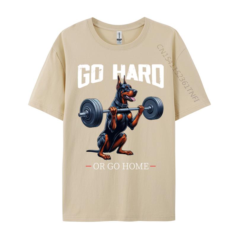 Go Hard Or Go Home Doberunisexn Dog Weightlifting Fitness Gym Casual Unisex Tshirt Wholesale Unique Cotton Unisex Tops Tees