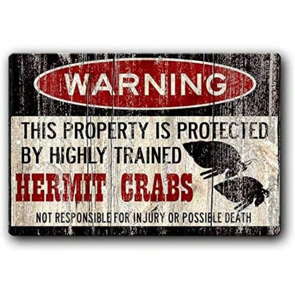 Vintage Humorous Pet Warning Metal Sign Hermit Crab Decor Home Art Plaque