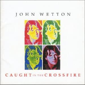 

CD JOHN WETTON - Caught In The Crossfire MICY1162 Avalon 1999 Japan Rock Used