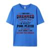 Womens Worst POOL PLAYER In History Unique Novelty Idea New T Shirt Funny TShirt Graphic Tee Shirt