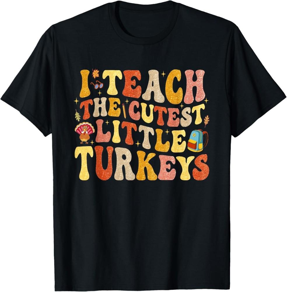 Retro Groovy I Teach The Cutest Little Turkeys Fall Autumn T-Shirt Unisex T-Shirt L