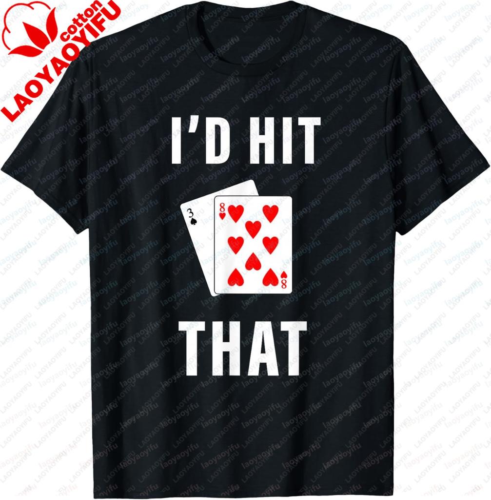 Id Hit That Funny Blackjack Gambling TShirt Y2k Clothes for Man Shortsleeved Roundneck Clothing