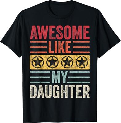 Awesome Like My Daughter   Funny Vintage Father Mom Dad Joke Gift Unisex T-Shirt