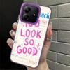 You Look So Good Case for Xiaomi Redmi Note 14 Note 13 Pro Plus 11s 11 12 Pro 12s Back Phone Cover