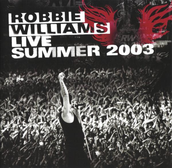 CD РОББИ УИЛЬЯМС Live Summer 2003 724359464329 Chrysalis 2003 Канада Рок Б/у