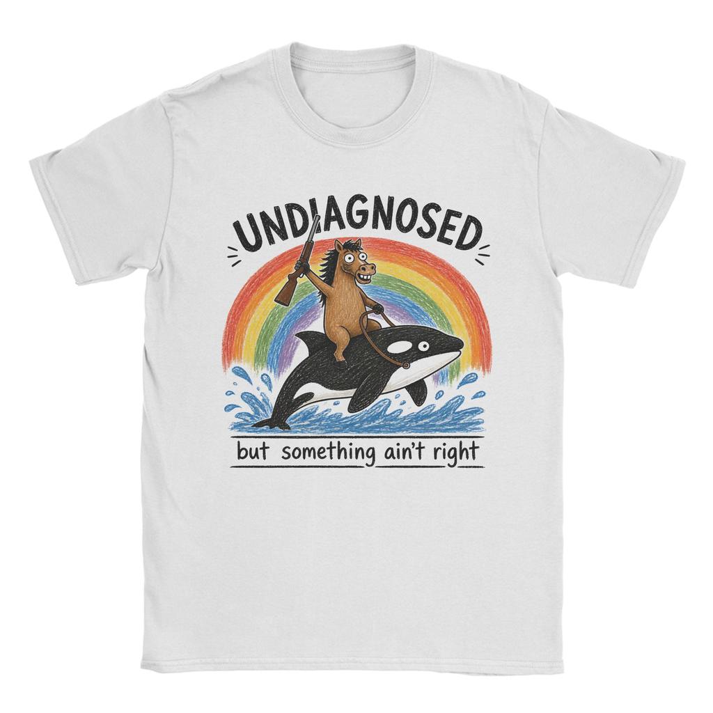 Undiagnosed But Something Aint Right Horse Tshirt Summer Y2k Basic T Shirts Pure Cotton Tshirt For Unisex Short Sleeve Tops