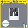 [VORBESTELLUNG] - 1. Mini-Album - DEATH OF ME (Weverse Alben Ver.)