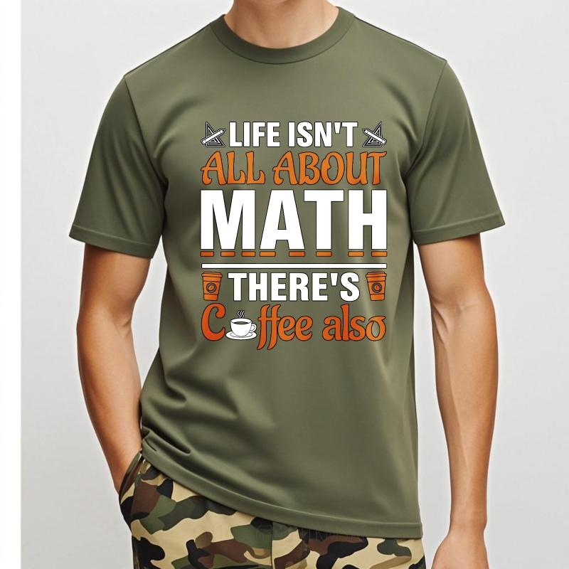 Casual Summer Women tshirt Life Isnt All About Math Theres Coffee Also Short Sleeve Relaxed Fit Round Neck Tshirt