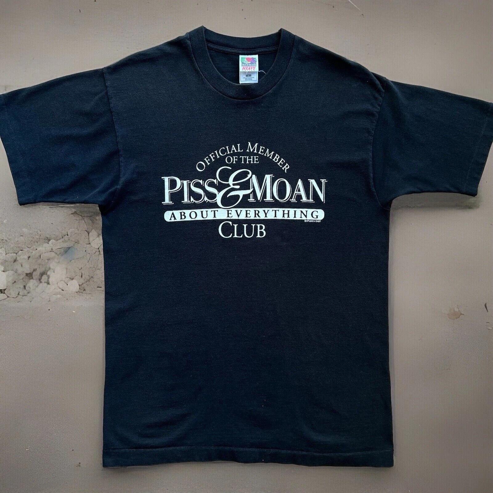 Vintage Member of the Piss & Moan About Everything Club Shirt L Black 90s Quote 4XL