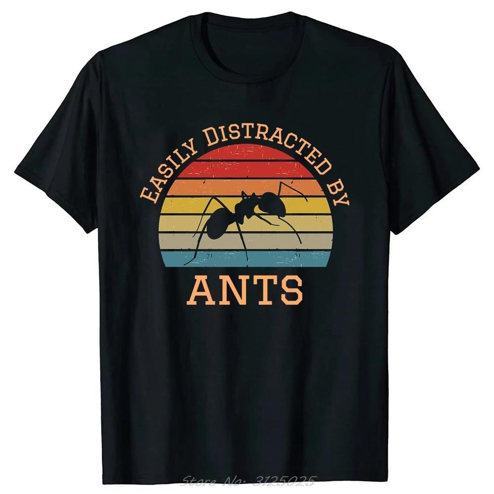 Style Graphic Cotton Ant Oversized Tshirt Unisex Clothing Fitness T Shirt Easily Distracted By Ants Insect Ant Keeper Farm Tshirt