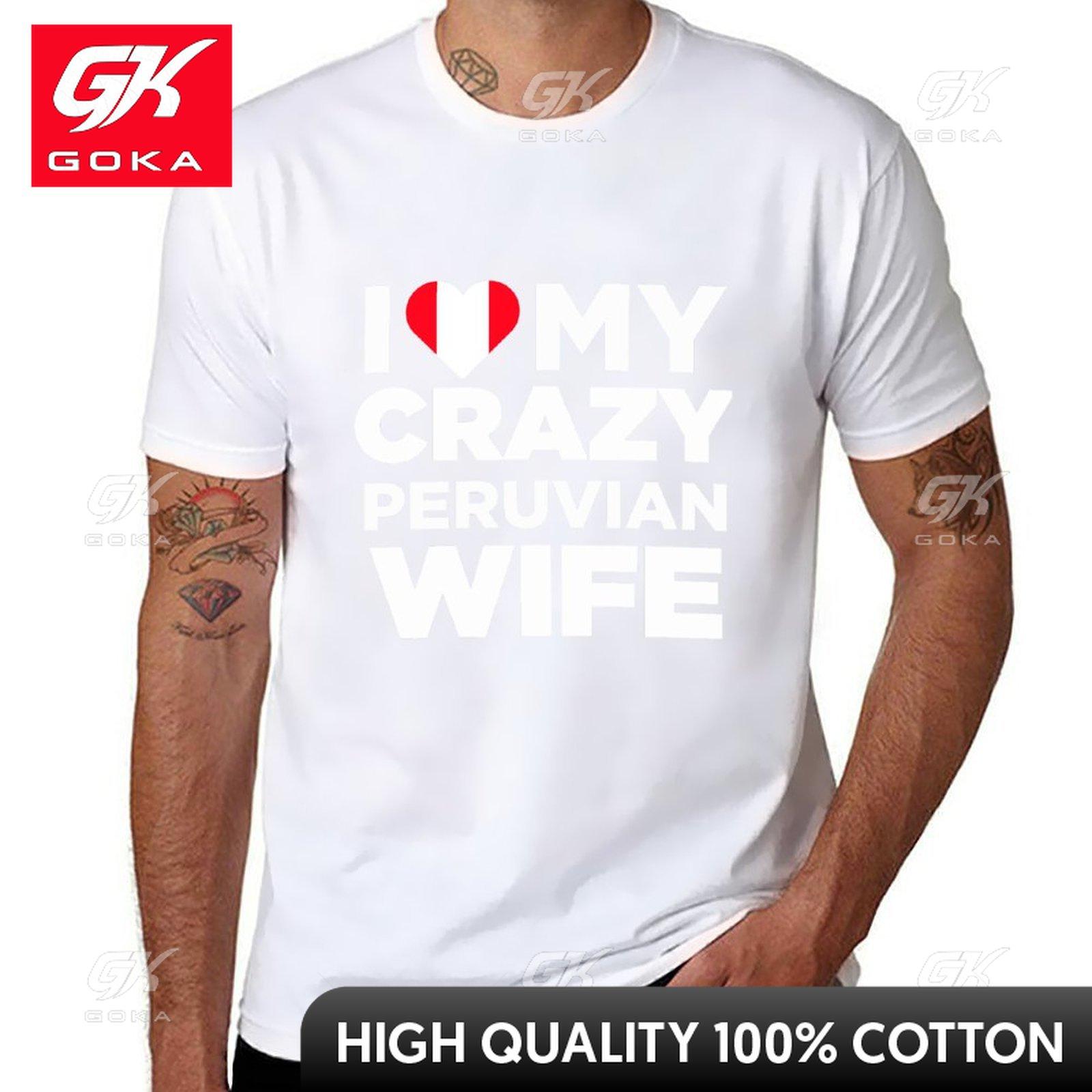 

I Love My Crazy Peruvian Wife Cute Peru Native TShirt TShirt Cute Clothes Unisex Clothes Oversized T Shirts for Unisex S