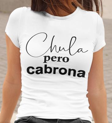 Chula Pero Cabrona Meksykańska Duma Chula Cabrona Latina Koszulki Unisex