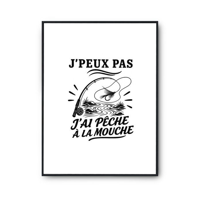 Poster J’peux pas j’ai Pêche à la mouche J'peux pas minimaliste | Affiche Papier Photo 310 g Finition Perlée Format Taille A3