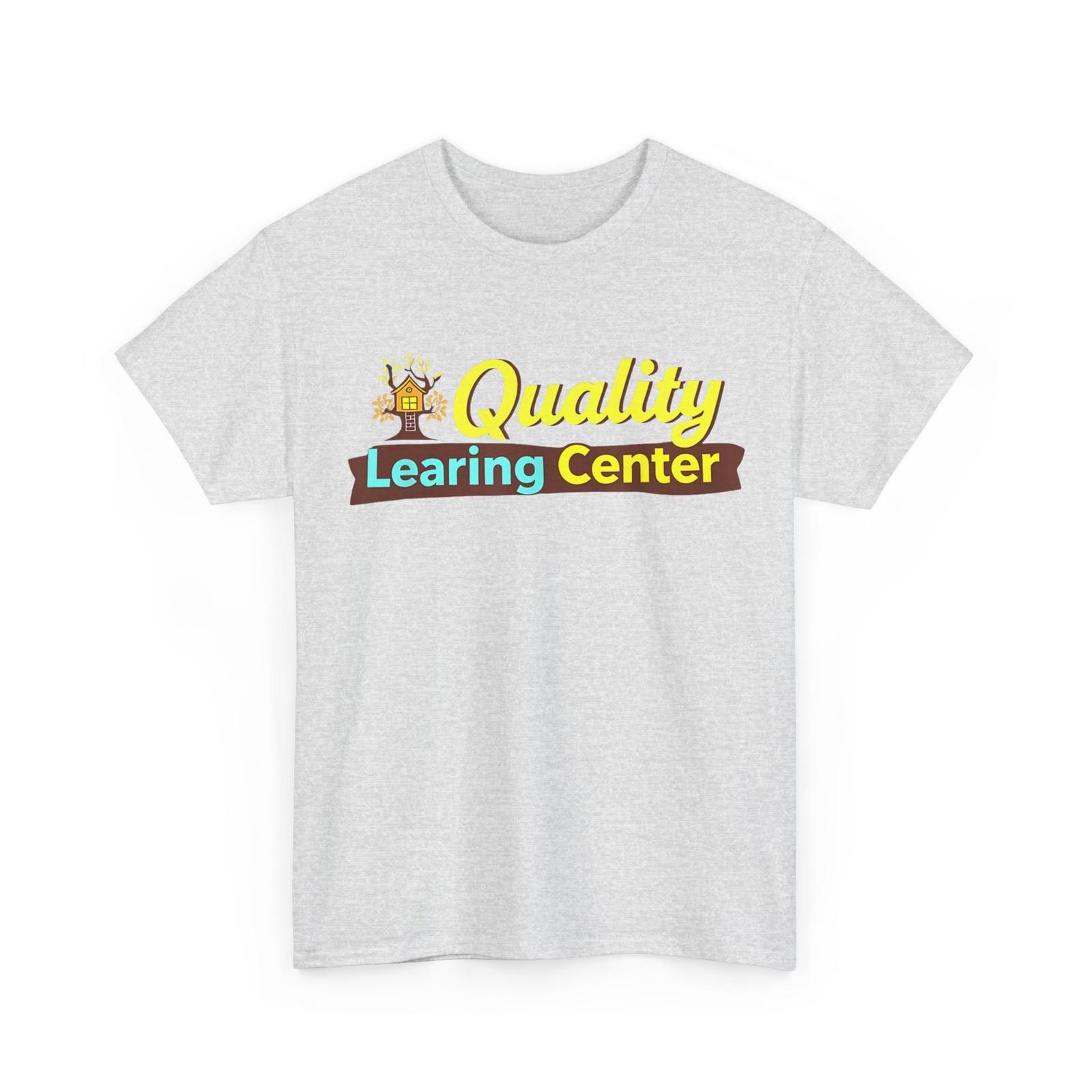 Quality Learning Center School Quote T-Shirt XL