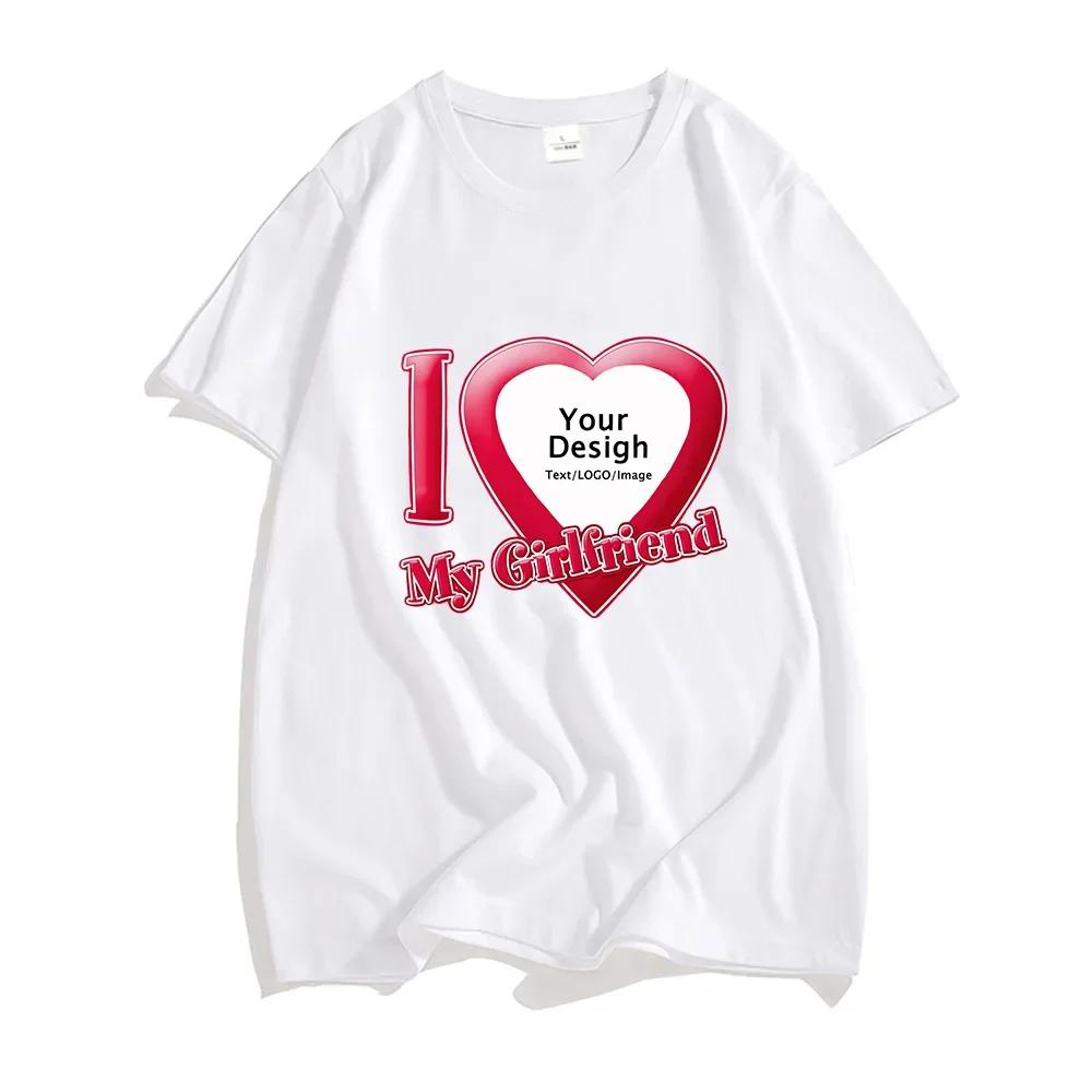 DIY I Love My Boyfriend Girlfriend T-shirt Short Sleeve Tee-shirt Customize Wholesale Dropshipping Tshirt Women