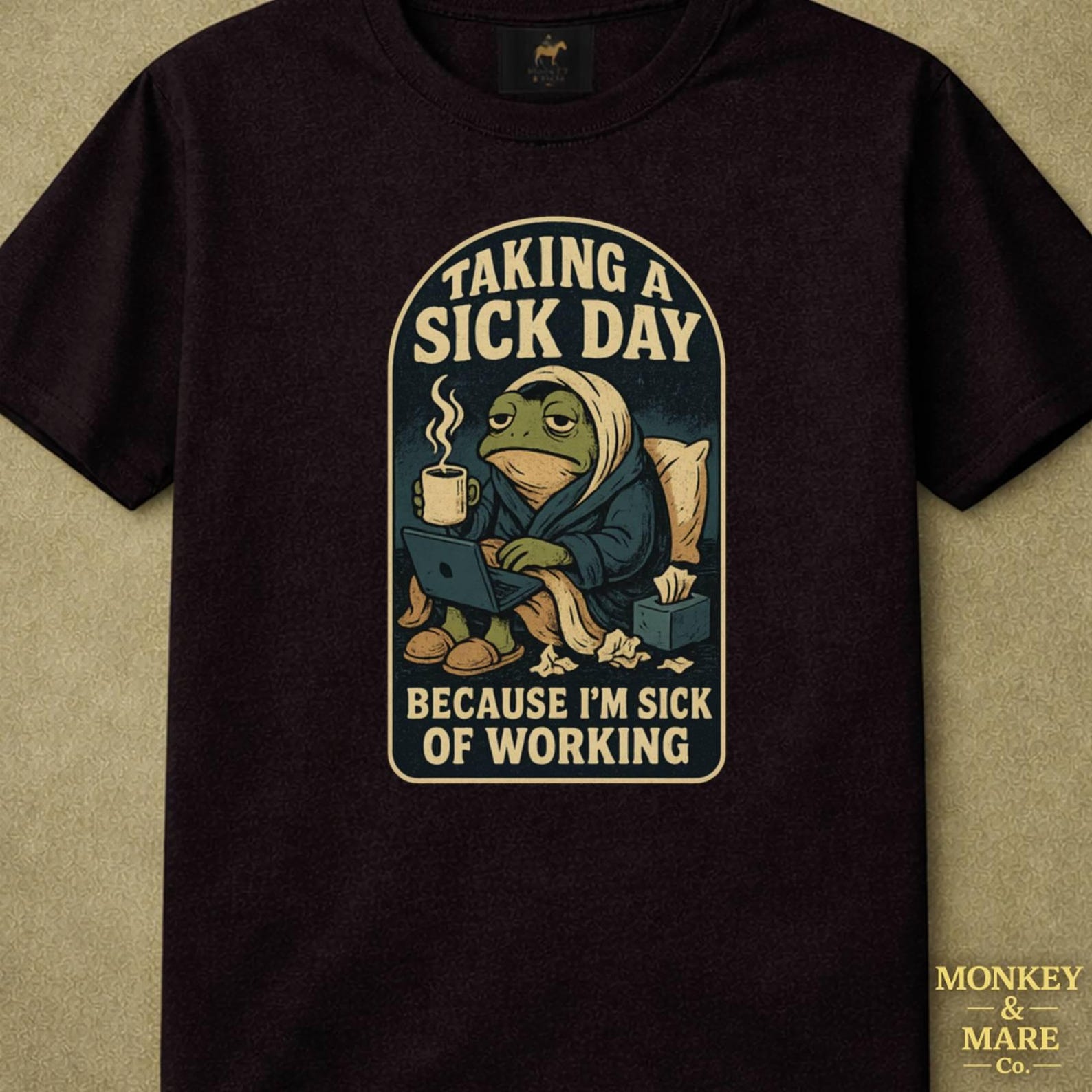 Tired Frog Shirt, Taking A Sick Day Because I m Sick Of Working Tee, Funny Work Humor Shirt, Burnout Office Gift S