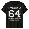 Life Begins At 64 64th Birthday Herren T Shirt Daunisex Grafik Top Vintage Soft Top For Everyday Wear Designer Clothes