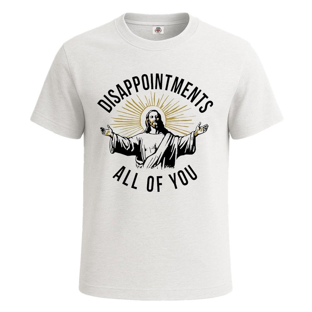 

Disappointment wbr/ s All Of You Jesus Meme TShirt For Men#039;s Novelty Gift Top Tee Unisex T-Shirt XXXL