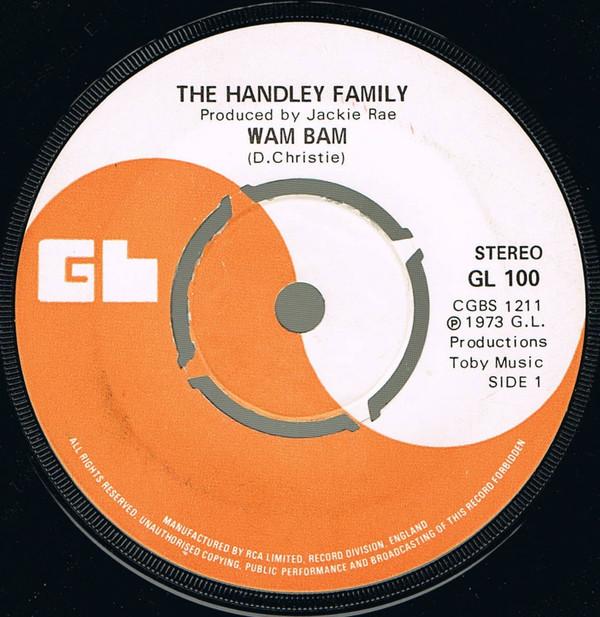 

7inch Record HANDLEY FAMILY Wam Bam Rum Dum And Baccy GL100 GL 1973 UK Pop Used