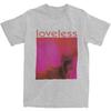 Cotton T Shirt Men Women My Bloody Valentine Loveless T-Shirts Top Tee Clothes New Arrival T Shirts for Men