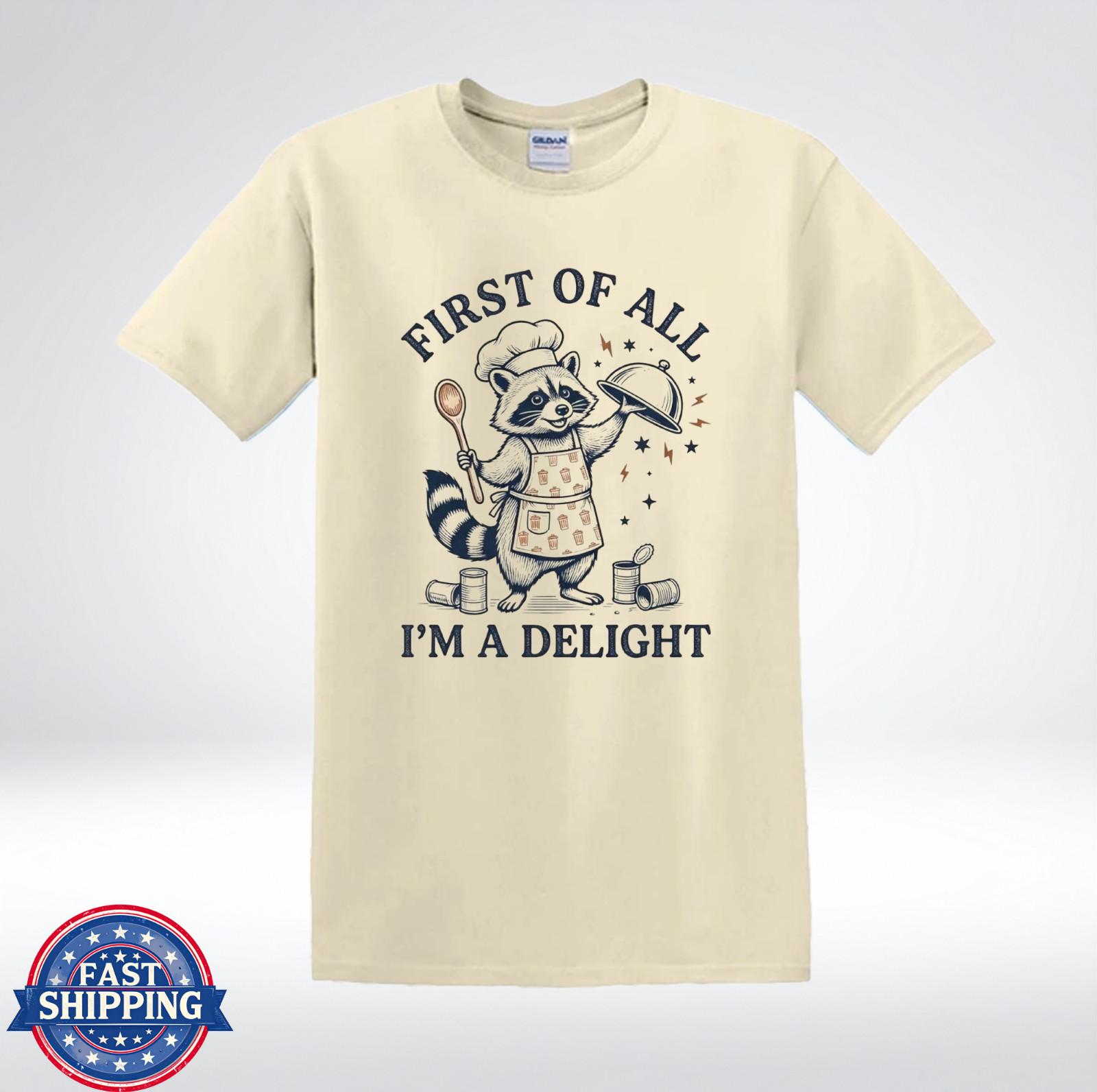 First Of All Im A Delight Shirt Raccoon Chef Funny Cooking T-Shirt L