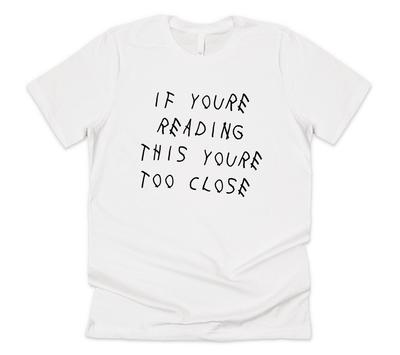 Wenn du das liest, bist du zu nah T-Shirt Tee Lustiges Social Distancing Geschenk