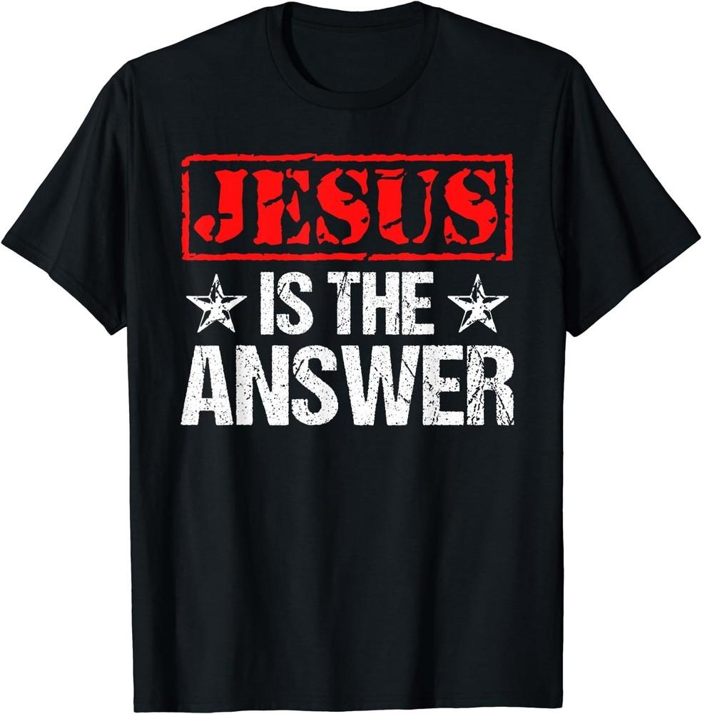 NEW Jesus Is The Answer Christian Faith Gift T-Shirt - Made In USA