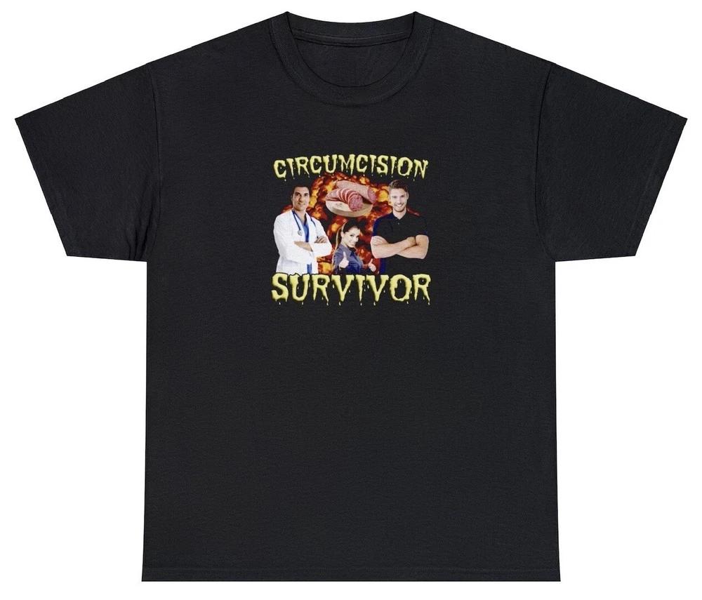 Circumcision Survivor T Shirt Funny Weird Oddly Specific Offensive Sarcastic Tee S