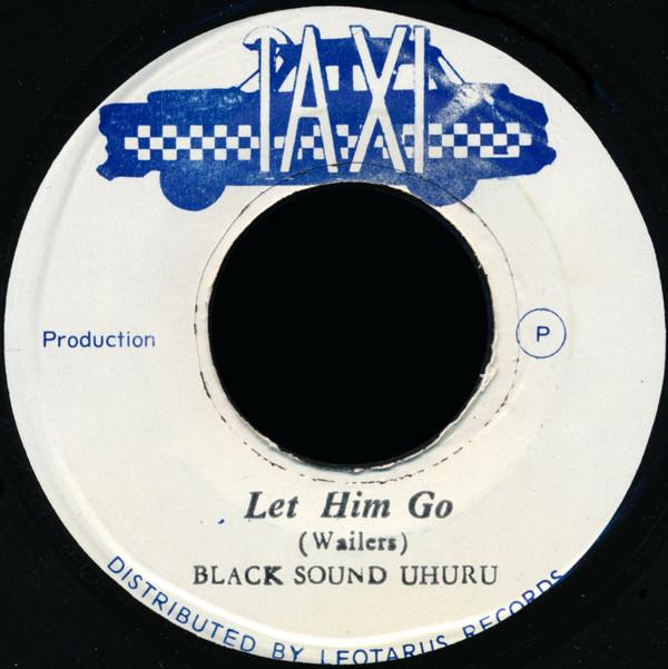 

7inch Record BLACK UHURU - Let Him Go NNOE Taxi Jamaica Reggae, Ska & Dub Used