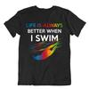 Life And Swimming T SHIRT Relaxing Sports Tshirt Unisex Cool Gift Tee