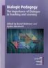 Kniha Dialogic Pedagogy : The Importance of Dialogue In Teaching and Learning
