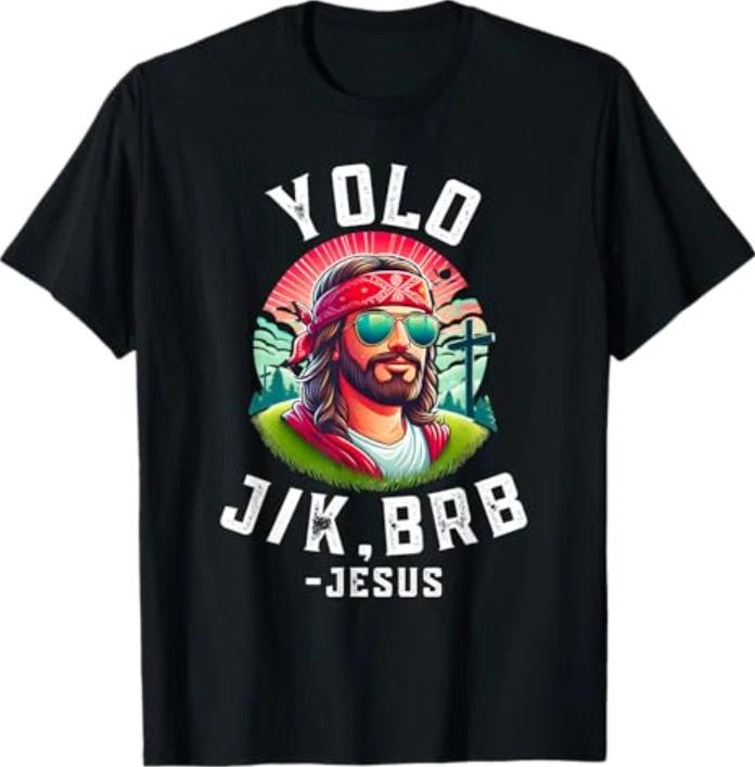 YOLO Jk Brb Jesus Funny Easter Resurrection Christians T-Shirt S
