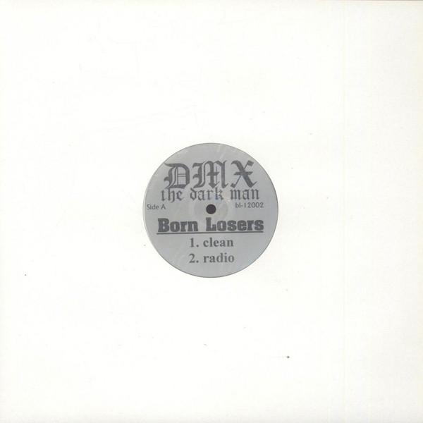 

12inch Record DMX - Born Losers BL12002 Not On Label US Rap & Hip-Hop/R&B Used