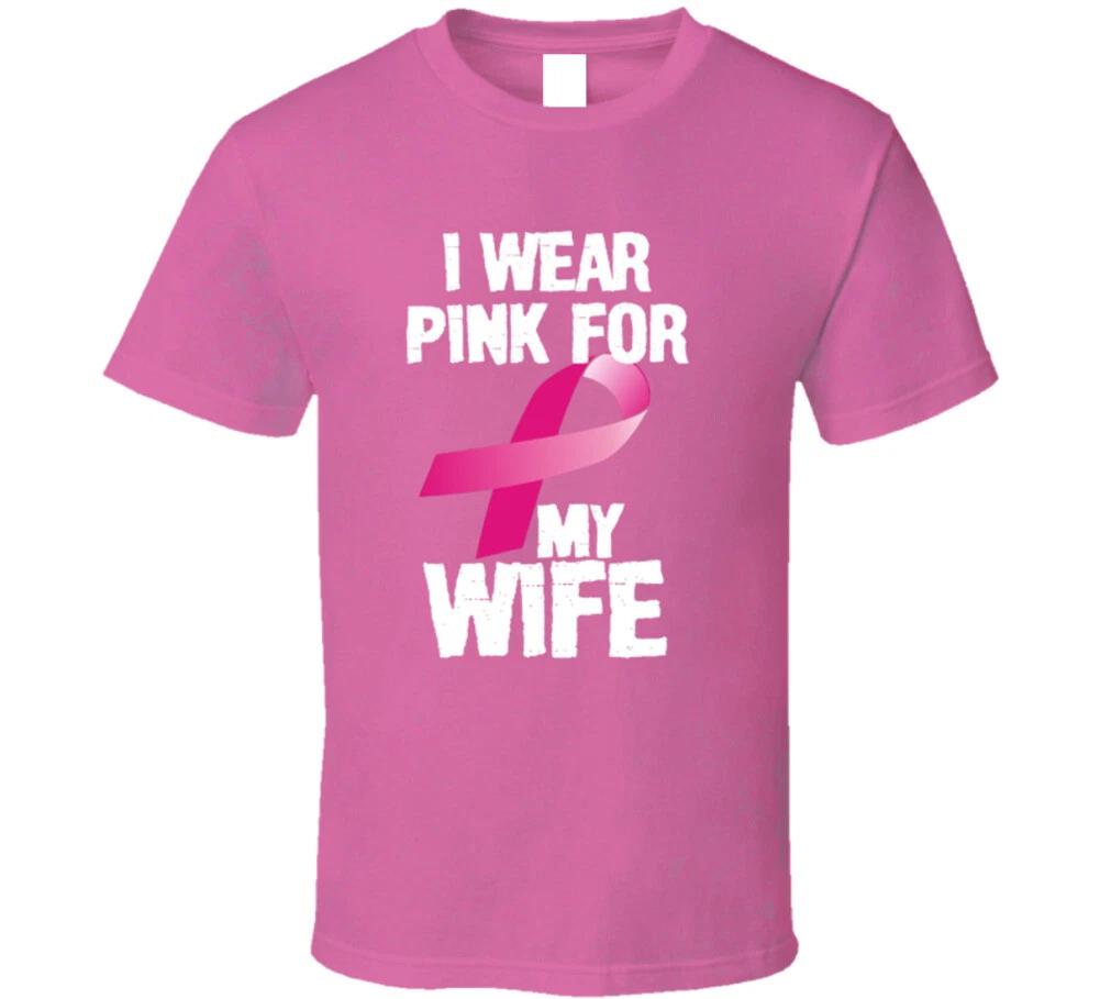

I Wear Pink For My Wife Breast Cancer Awareness Gift T Shirt 2XL