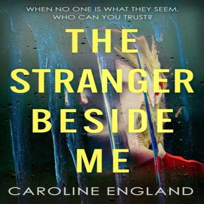 The Stranger Beside Me by Caroline England Paperback Book 9780349431499