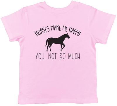Horses Make Me Happy, You Not So Much Childrens Kids Girls Boys T-Shirt Tee