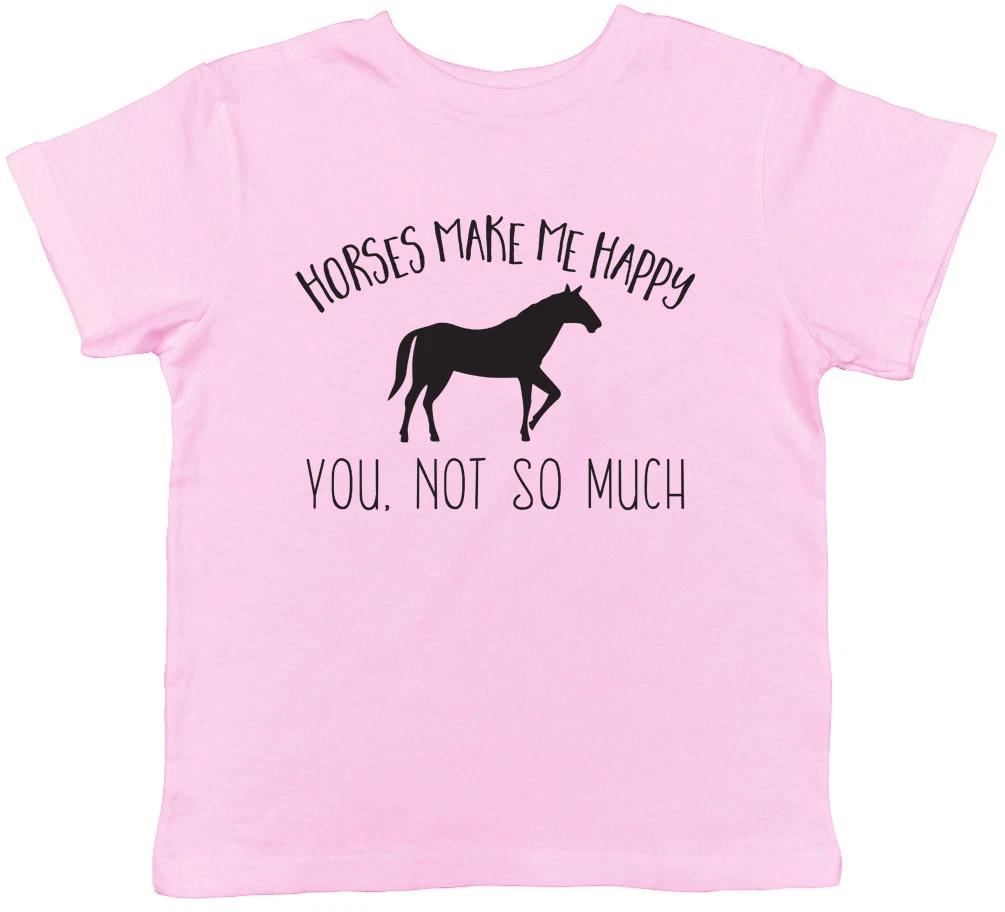 Horses make me Happy, You not so much Childrens Kids Girls Boys T-Shirt Tee 100
