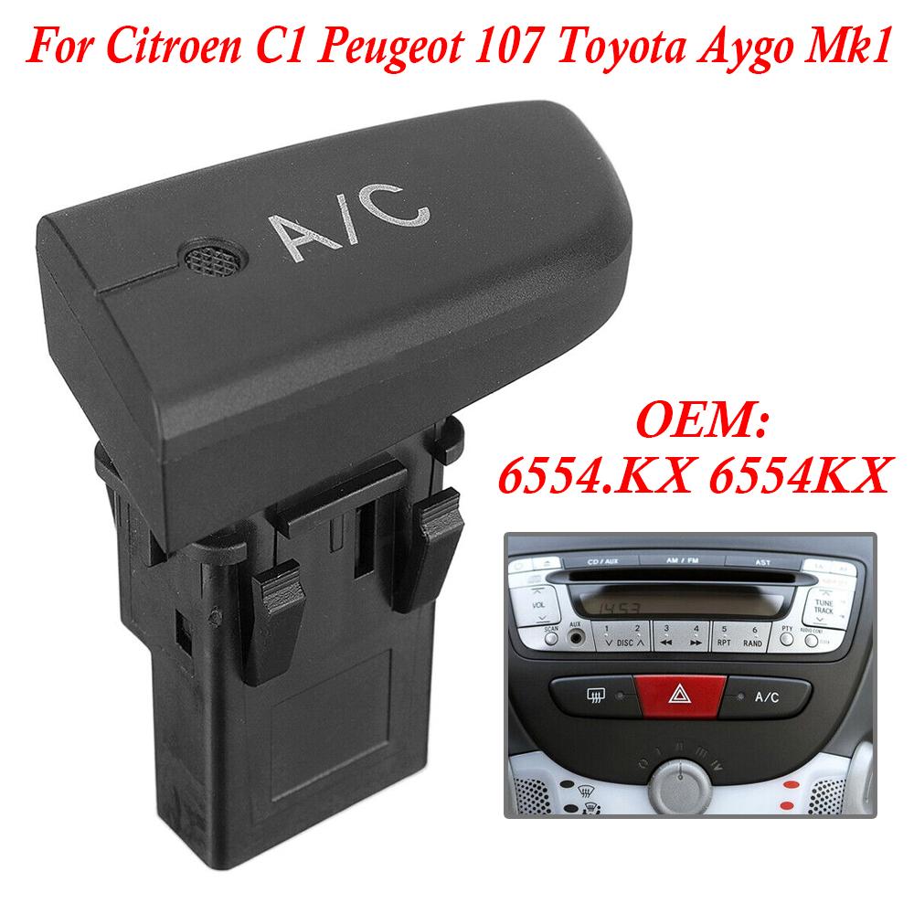 New Air Conditioner Unit Control Switch for Citroen C1 Peugeot 107 Toyota Aygo Mk1 2005-2014 6554.KX 6554 KX 6554KX