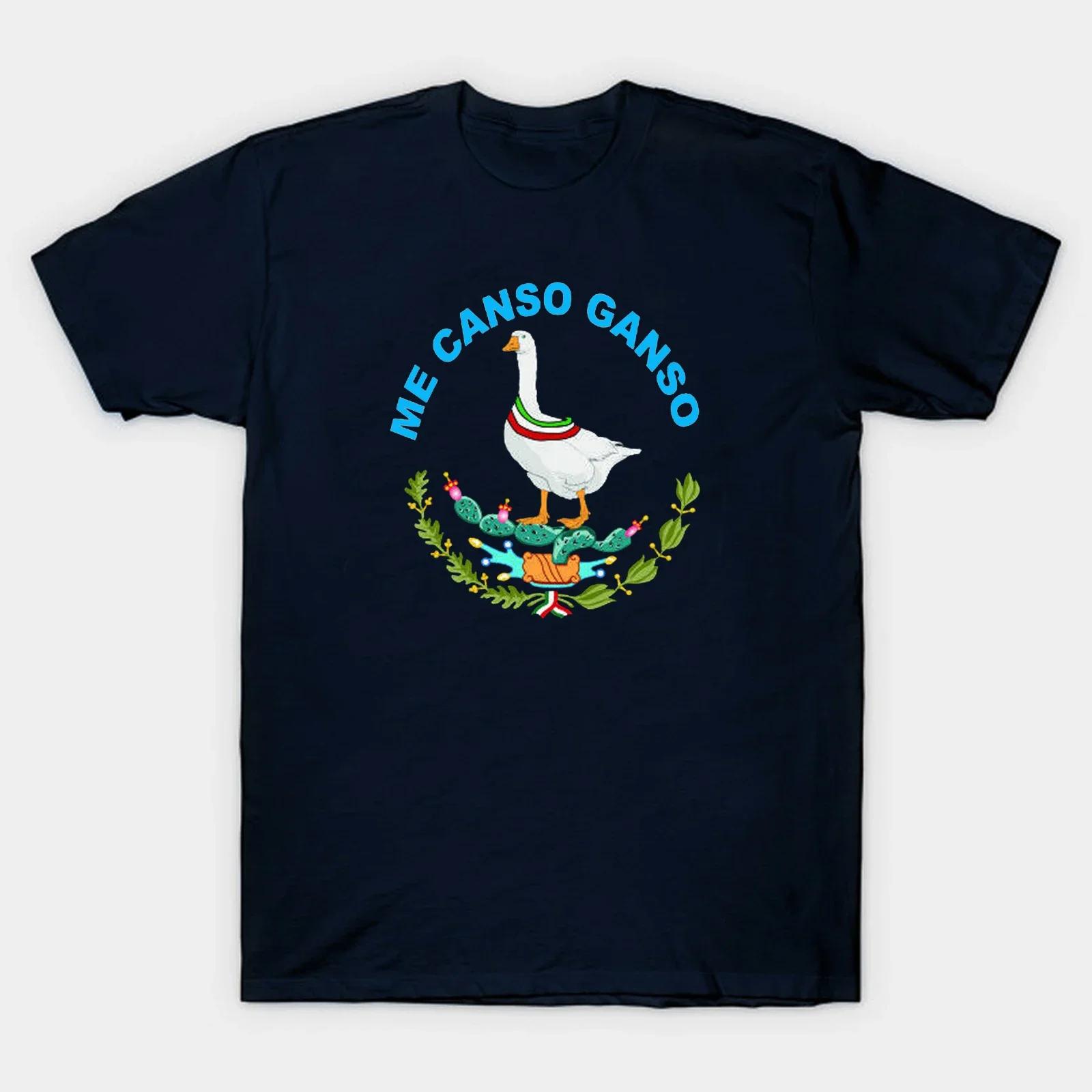 

Me Canso Ganso AMLO Mexican President Andres Manuel Lopez TShirt 100 Cotton ONeck Short Sleeve Casual Mens Tshirt Size S3XL 4XL