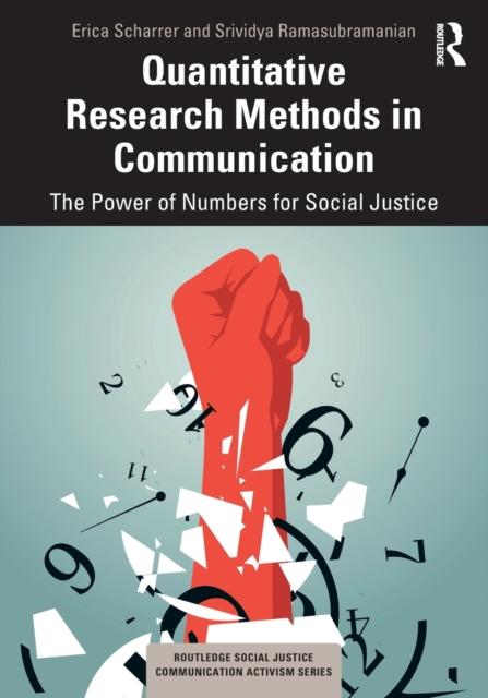 The Quantitative Research Methods In Communication : The Power of Numbers for Social Justice Book